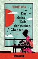 Omslag till boken Das kleine Café der zweiten Chancen av Shiori Ota
