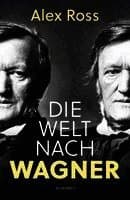 Die Welt nach Wagner