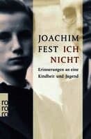 Ich nicht Erinnerungen an eine Kindheit und Jugend