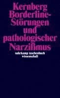 Borderline-Störungen und pathologischer Narzißmus