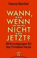 Wann, wenn nicht jetzt?