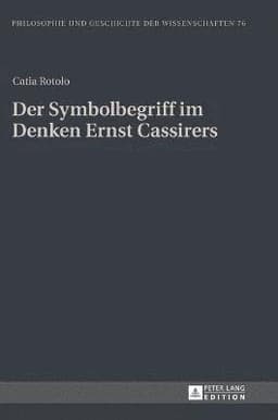 Symbolbegriff im Denken Ernst Cassirers