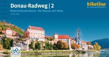 Donau - Radweg 2 Österreichische Donau. Von Passau nach Wien