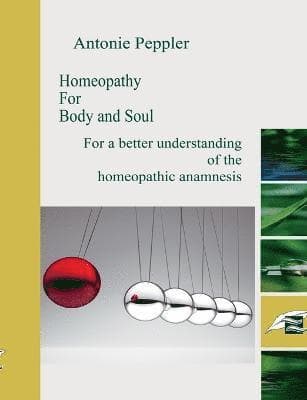 Homeopathy for Body and Soul