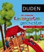 Die schönsten Kindergartengeschichten für starke Kinder
