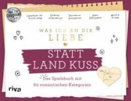 Omslag till boken Was ich an dir liebe - Statt Land Kuss av Alexandra Reinwarth