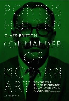 Pontus Hulten - Commander of Modern Art