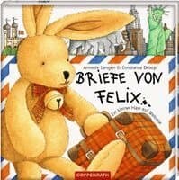 Briefe von Felix. Ein kleiner Hase auf Weltreise