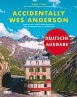 Accidentally Wes Anderson (Deutsche Ausgabe)