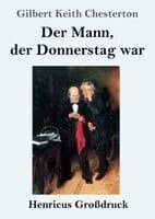 Omslag till boken Der Mann, der Donnerstag war (Großdruck) av Gilbert Keith Chesterton