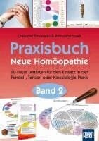 Praxisbuch Neue Homöopathie. Band 2
