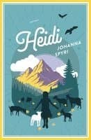 Heidi - Vollständige Ausgabe. Erster und zweiter Teil.