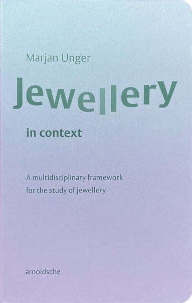 Omslag till boken Jewellery in Context av Marjan Unger