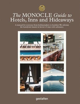 Monocle Guide To Hotels, Inns and Hideaways