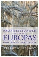 Prophezeiungen zur Zukunft Europas und reale Ereignisse