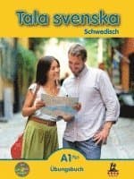 Tala svenska Schwedisch A1 Plus. Übungsbuch