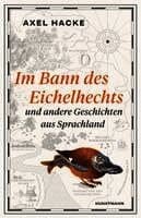 Im Bann des Eichelhechts