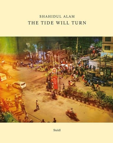 Shahidul Alam: The Tide Will Turn