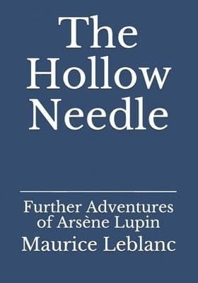 Omslag till boken The Hollow Needle: Further Adventures of Arsène Lupin av Maurice LeBlanc