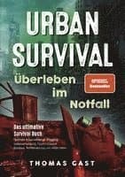 Omslag till boken Urban Survival - Überleben im Notfall av Thomas Gast