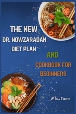 New Dr. Nowzaradan Diet Plan and Cookbook for Beginners