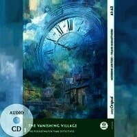 The Vanishing Village - Englische Krimi-Lektüre A1-A2 (+ Audio-CD)