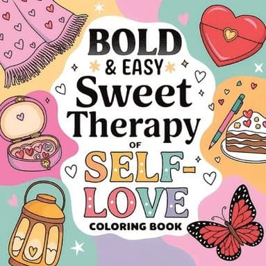 Sweet Therapy of Self Love Coloring Book for Women