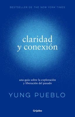 Claridad Y Conexión / Clarity & Connection