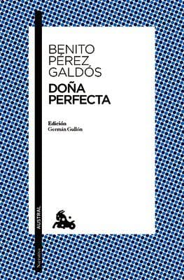 Doña Perfecta (Novela / A Novel)