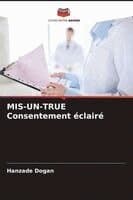 MIS-UN-TRUE Consentement éclairé