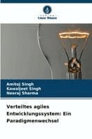 Verteiltes agiles Entwicklungssystem: Ein Paradigmenwechsel