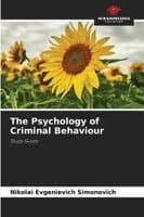 The Psychology of Criminal Behaviour