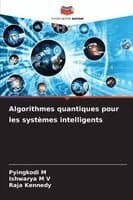 Algorithmes quantiques pour les systèmes intelligents