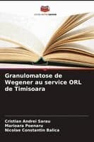 Granulomatose de Wegener au service ORL de Timisoara