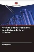 Activité antimicrobienne des dérivés de la s-triazine