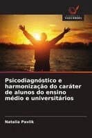 Psicodiagnóstico e harmonização do caráter de alunos do ensino médio e universitários