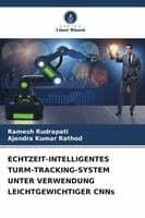 ECHTZEIT-INTELLIGENTES TURM-TRACKING-SYSTEM UNTER VERWENDUNG LEICHTGEWICHTIGER CNNs