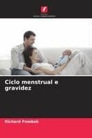 Omslag till boken Ciclo menstrual e gravidez av Richard Fomboh