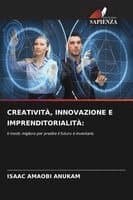 Omslag till boken CREATIVITÀ, INNOVAZIONE E IMPRENDITORIALITÀ: av Isaac Amaobi Anukam