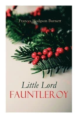 Omslag till boken Little Lord Fauntleroy av Frances Hodgson Burnett