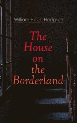 House on the Borderland