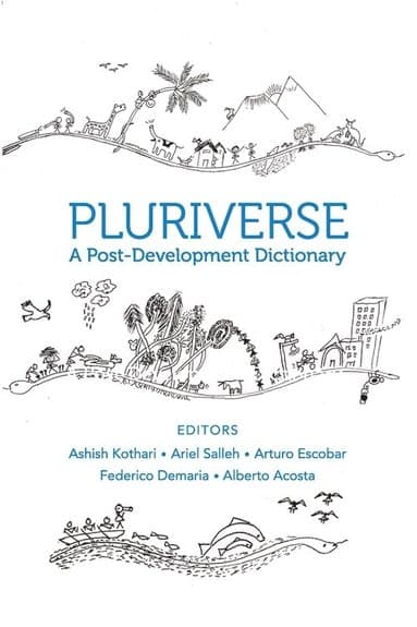 Pluriverse - A Post-Development Dictionary