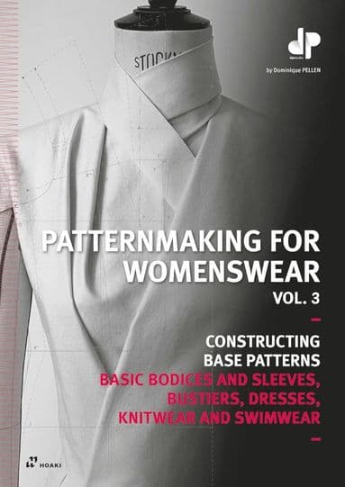 Patternmaking for Womenswear, Vol 3: Basic Bodices and Sleeves, Bustiers, Dresses, Knitwear and Swimwear