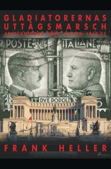Gladiatorernas uttågsmarsch : anteckningar från Italien 1939-43