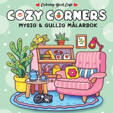 Cozy Corners. Mysig och gullig Cozy Coloring målarbok från Coloring Book Cafe