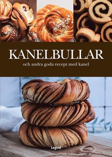 Kanelbullar : och andra goda recept med kanel