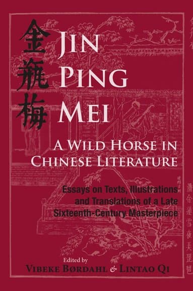 Jin Ping Mei - a Wild Horse in Chinese Literature