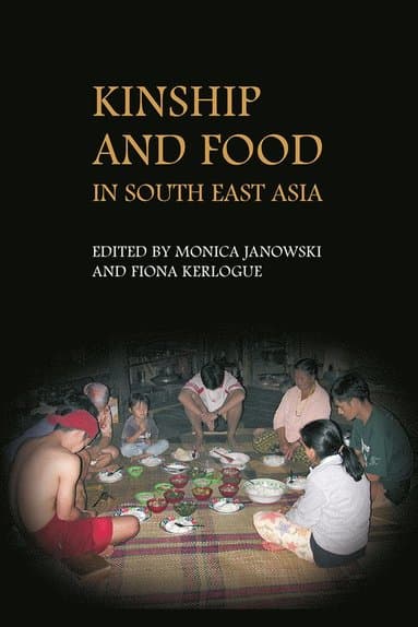Kinship and Food in South East Asia