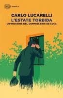 L' estate torbida. Un'indagine del commissario De Luca