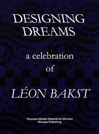 Designing Dreams: A Celebration of Leon Bakst